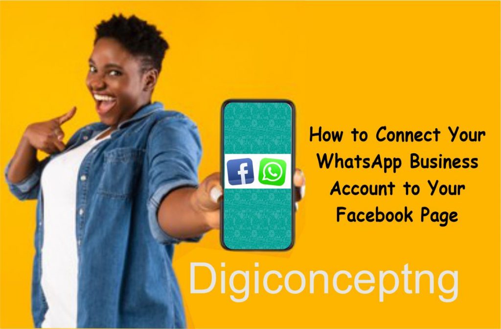 How to Connect Your WhatsApp Business Account to Your Facebook Page