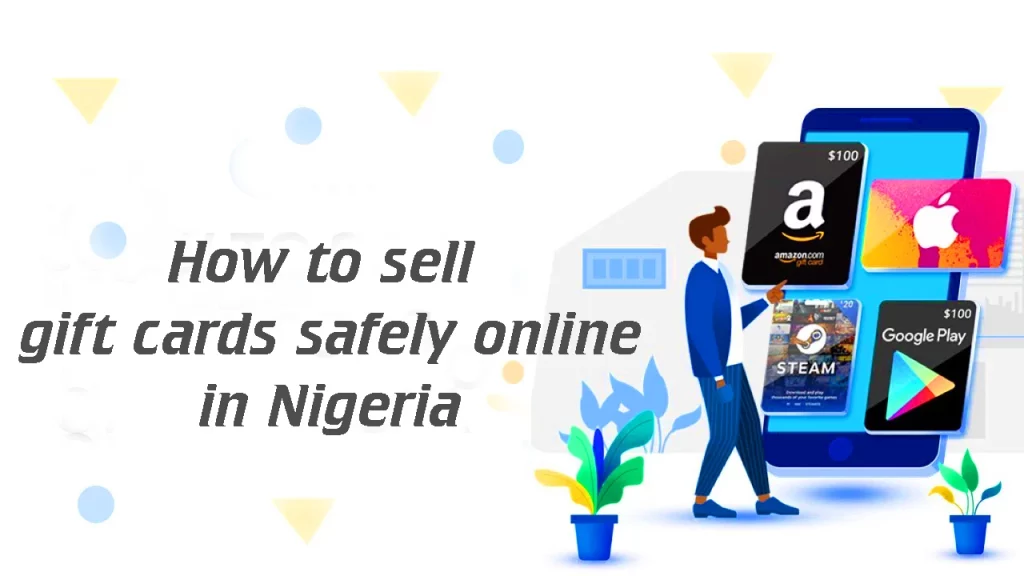 How to sell gift cards safely online in Nigeria