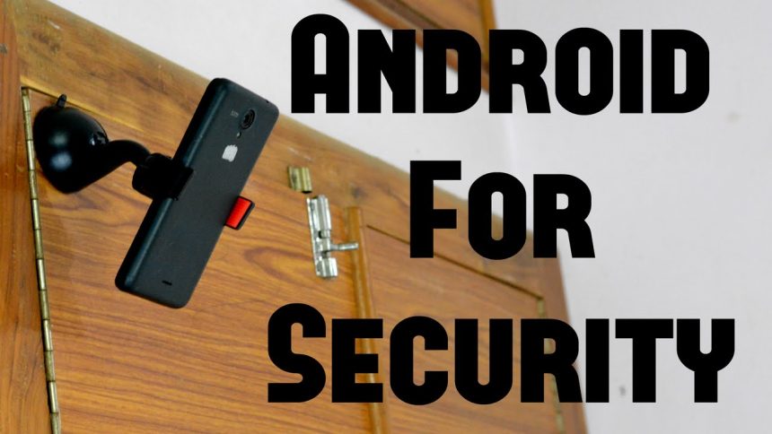 How to Use Your Phone as a CCTV Camera
