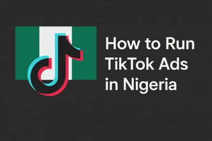 How to Run TikTok Ads in Nigeria from Ads Manager