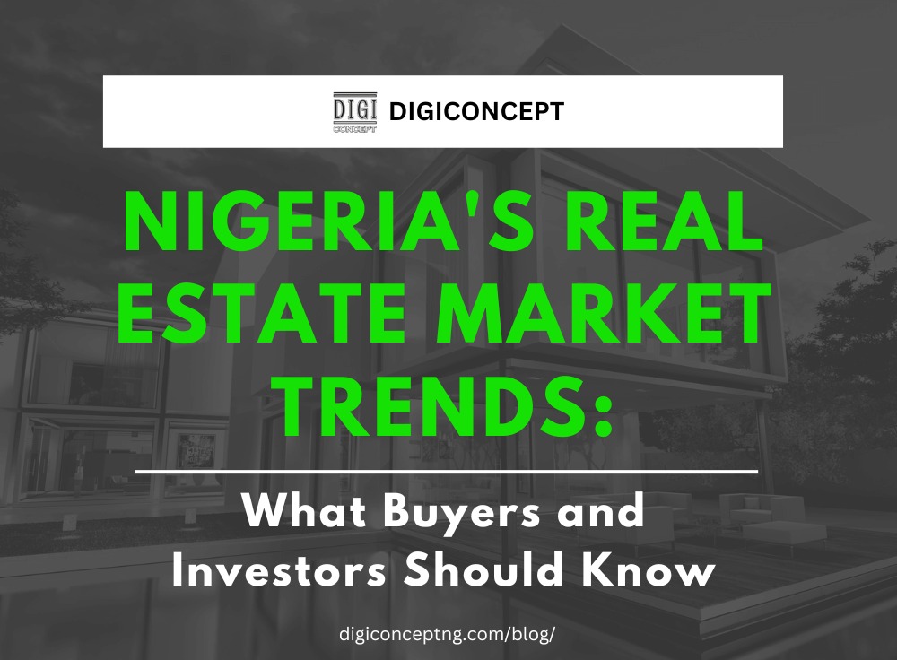 Nigeria's Real Estate Market Trends: What Buyers and Investors Should Know