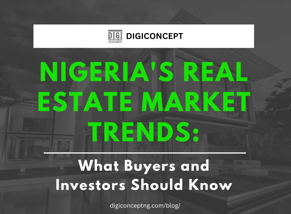 Nigeria's Real Estate Market Trends: What Buyers and Investors Should Know