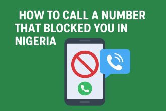 How to Call a Number That Blocked You in Nigeria