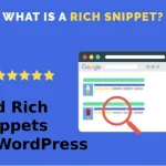 How to Add Rich Snippets to WordPress: A Complete Guide